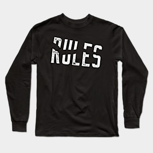 FUNNY QUOTE BROKEN RULES Long Sleeve T-Shirt